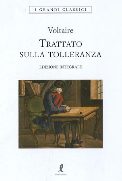 Il trattato sulla tolleranza. Ediz. integrale - Voltaire - copertina