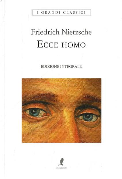 Ecce homo. Ediz. integrale - Friedrich Nietzsche - copertina