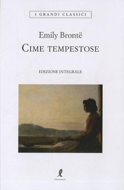 Cime tempestose. Ediz. integrale - Emily Brontë - copertina