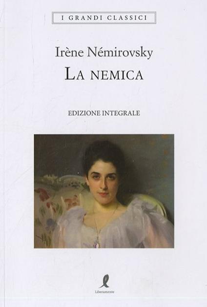 La nemica. Ediz. integrale - Irène Némirovsky - copertina