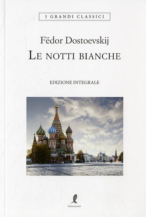 Le notti bianche. Ediz. integrale - Fëdor Dostoevskij - copertina