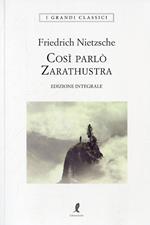 Così parlò Zarathustra. Ediz. integrale