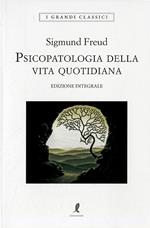 Psicopatologia della vita quotidiana. Ediz. integrale