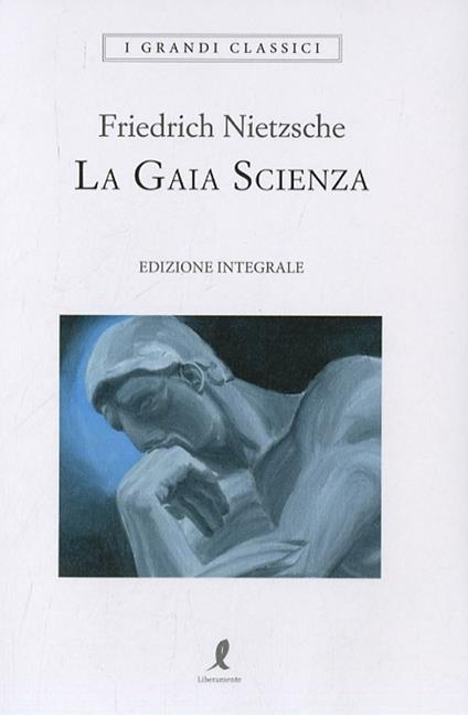 La gaia scienza. Ediz. integrale - Friedrich Nietzsche - copertina