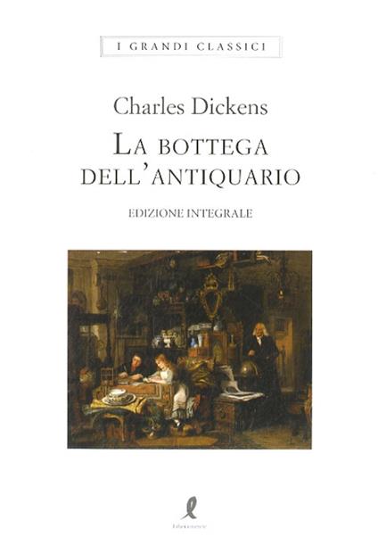 La bottega dell'antiquario. Ediz. integrale - Charles Dickens - copertina