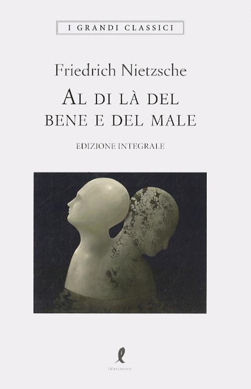 Al di là del bene e del male. Ediz. integrale - Friedrich Nietzsche - copertina