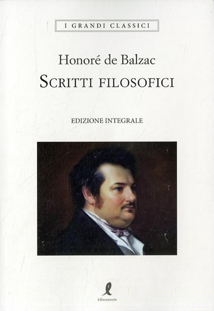 Scritti filosofici. Ediz. integrale - Honoré De Balzac - copertina