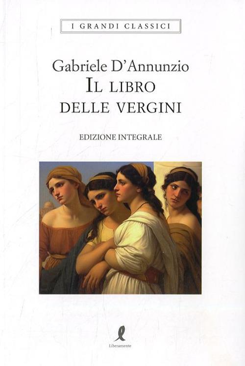 Il libro delle vergini - Gabriele D'Annunzio - copertina