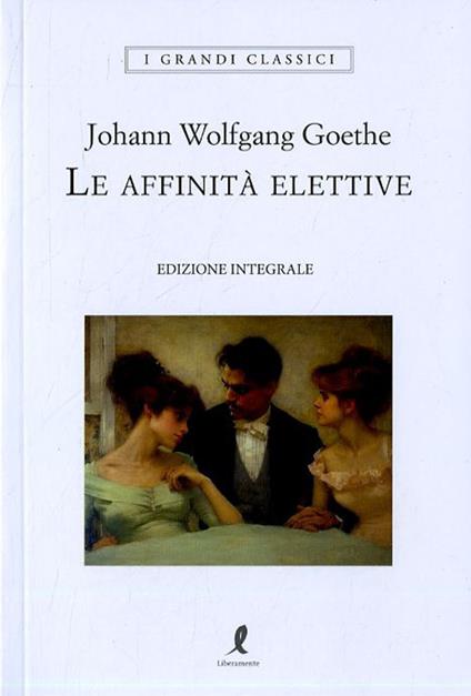 Le affinità elettive - Johann Wolfgang Goethe - copertina