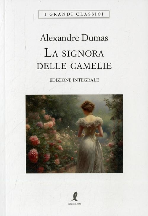 La signora delle camelie - Alexandre (figlio) Dumas - copertina