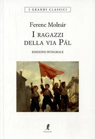 I ragazzi della via Pál. Ediz. integrale
