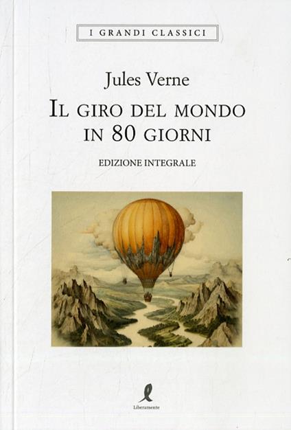 Il giro del mondo in 80 giorni. Ediz. integrale - Jules Verne - copertina