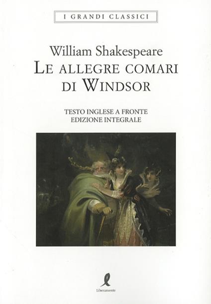 Le allegre comari di Windsor. Testo inglese a fronte. Ediz. integrale - William Shakespeare - copertina