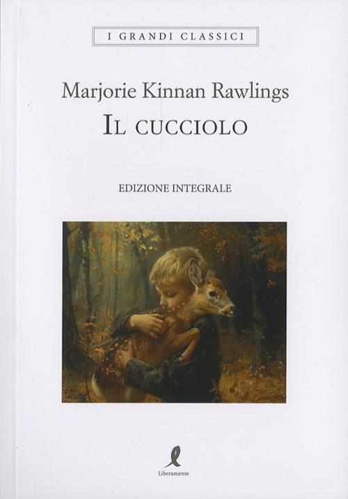 Il cucciolo. Ediz. integrale - Marjorie K. Rawlings - copertina