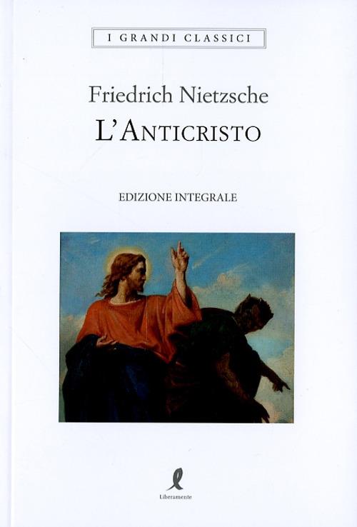 L'anticristo. Ediz. integrale - Friedrich Nietzsche - copertina