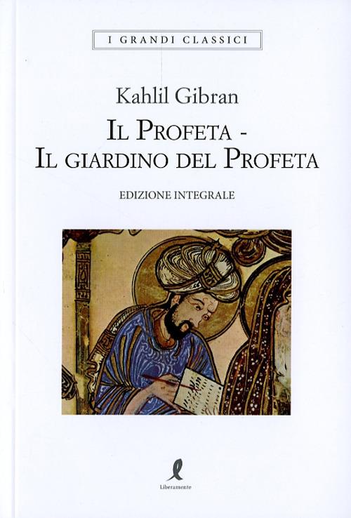 Il profeta-Il giardino del profeta. Ediz. integrale - Kahlil Gibran - copertina