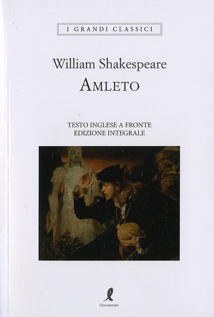 Amleto. Testo inglese a fronte. Ediz. integrale - William Shakespeare - copertina