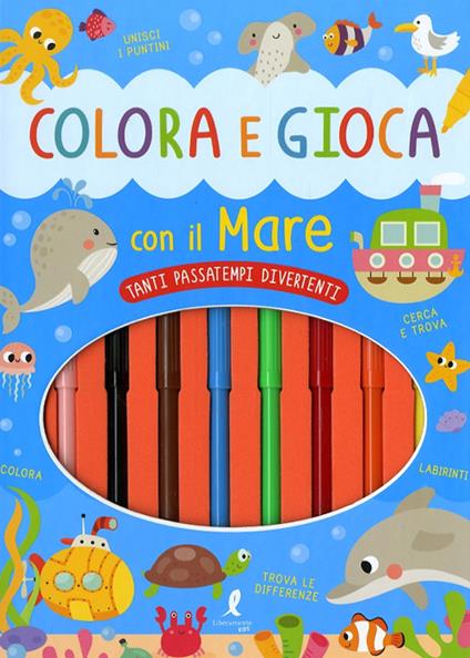 Colora e gioca con il mare. Con 8 pennarelli - copertina