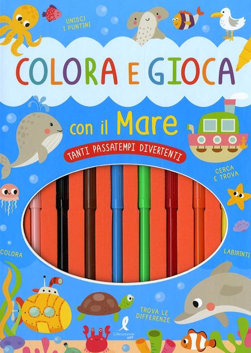 Colora e gioca con il mare. Con 8 pennarelli - copertina