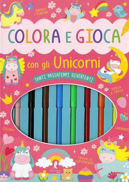 Colora e gioca con gli unicorni. Con 8 pennarelli - copertina