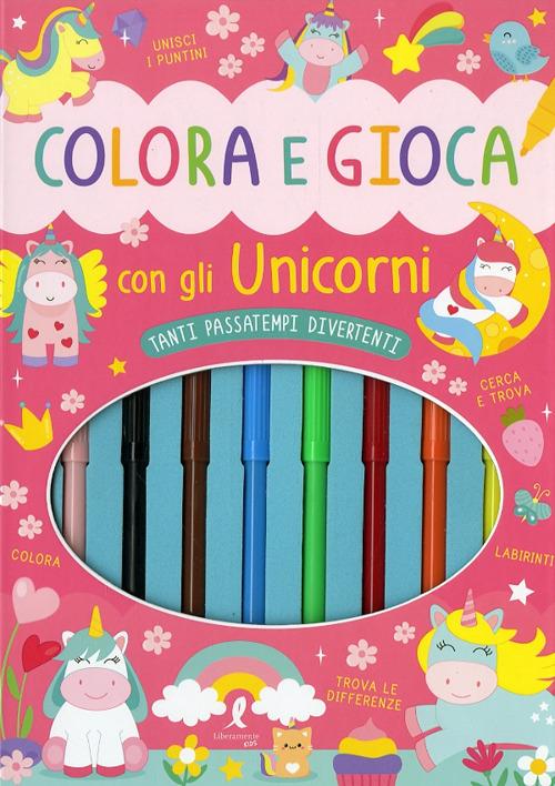 Colora e gioca con gli unicorni. Con 8 pennarelli - copertina