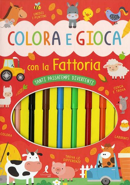 Colora e gioca con la fattoria. Con 8 pennarelli - copertina