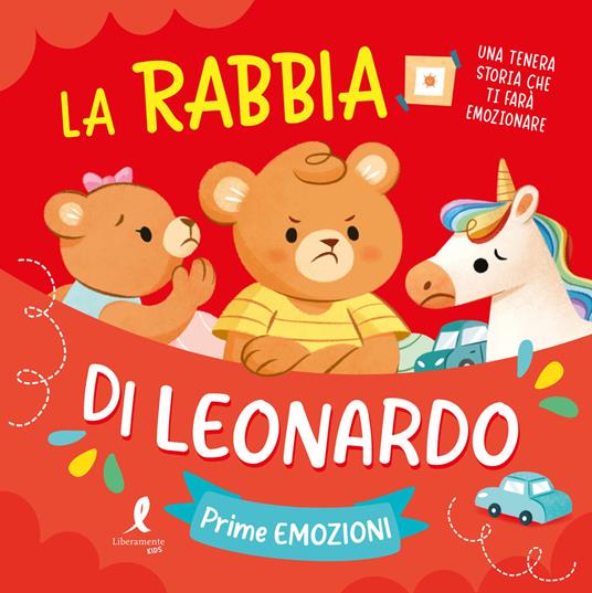 La rabbia di Leonardo. Prime emozioni. Ediz. illustrata - copertina