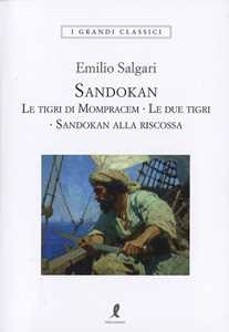 Libro Sandokan: Le tigri di Mompracem-Le due tigri-Sandokan alla riscossa Emilio Salgari