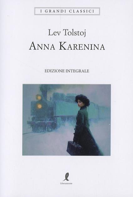 Anna Karenina. Ediz. integrale - Lev Tolstoj - copertina