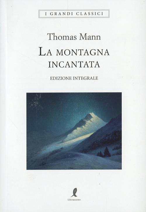 La montagna incantata. Ediz. integrale - Thomas Mann - copertina