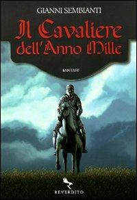 Il cavaliere dell'anno Mille - Gianni Sembianti - copertina