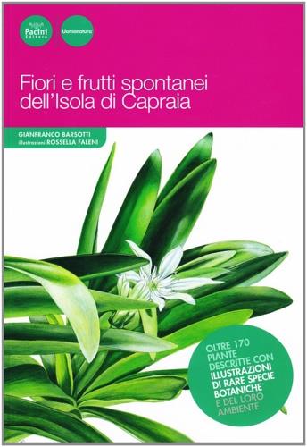 Fiori e frutti spontanei dell'isola di Capraia - Gianfranco Barsotti - copertina