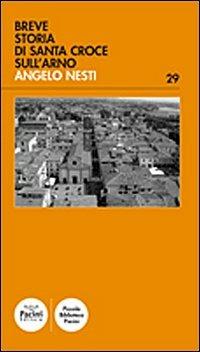 Breve storia di Santa Croce sull'Arno - Angelo Nesti - copertina