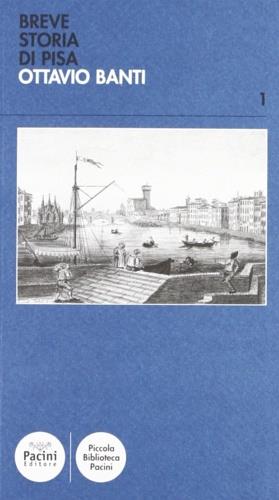 Breve storia di Pisa - Ottavio Banti - copertina