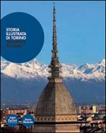 Storia illustrata di Torino. Ediz. illustrata