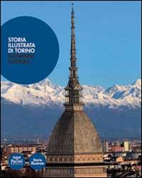 Storia illustrata di Torino. Ediz. illustrata - Giovanni Solinas - copertina