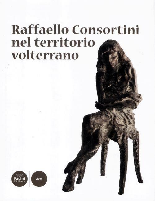 Raffaello Consortini nel territorio volterrano - copertina
