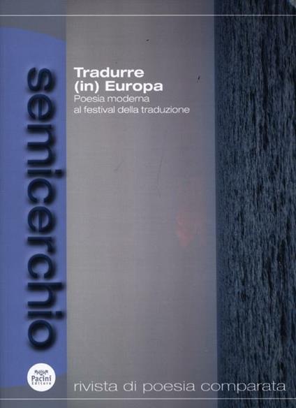 Semicerchio (2011). Vol. 2: Tradurre(in) Europa. Poesia moderna al festival della traduzione. - copertina