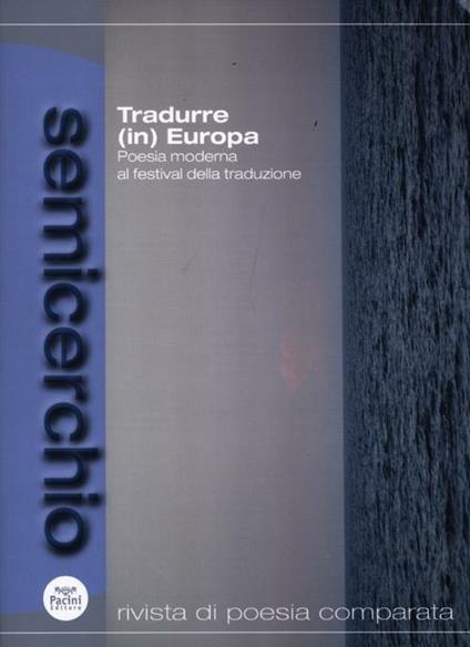 Semicerchio (2011). Vol. 2: Tradurre(in) Europa. Poesia moderna al festival della traduzione. - copertina