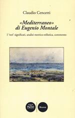 «Mediterraneo» di Eugenio Montale. I «veri» significati, analisi metrico-stilistica, commento