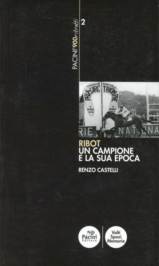 Ribot. Un campione e la sua epoca - Renzo Castelli - copertina