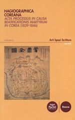 Hagiographica coreana. Acta processus in causa beatificationis martyrum in Corea (1839-1846)-Acts of the beatification process of the Korean martyrs. Vol. 2