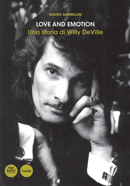 Love and emotion. Una storia di Willy DeVille - Mauro Zambellini - copertina