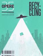 Opere. Rivista toscana di architettura. Vol. 35: Recycling.