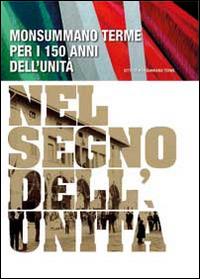 Monsummano terme per i 150 ani dell'unità. Nel segno dell'unità - copertina