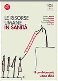Le risorse umane in sanità. Il cambiamento come sfida - copertina