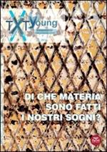 Txt young. Di che materia sono fatti i nostri sogni. Vol. 1