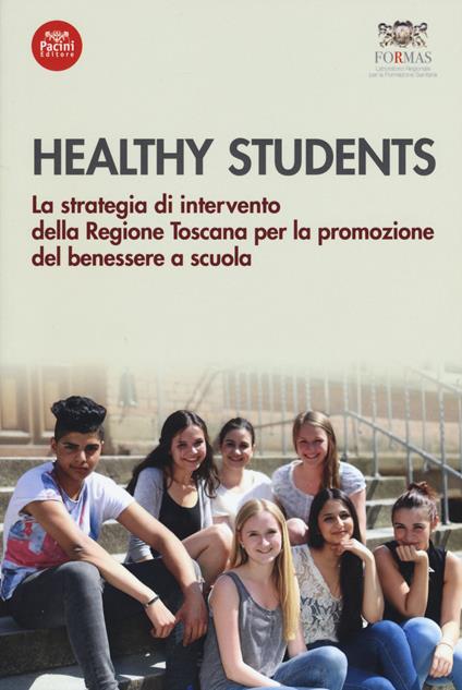 Healthy students. La strategia di intervento della regione Toscana per la promozione del benessere a scuola - copertina