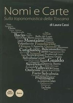 Nomi e carte. Sulla toponomastica della Toscana - Laura Cassi - copertina
