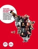 An illustrated history of Tuscany. Ediz. illustrata